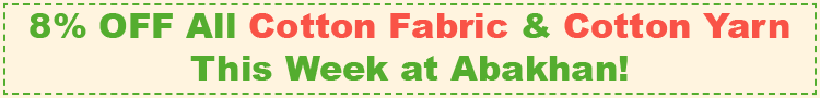 8% OFF Cotton Fabrics, 8% OFF Cotton Yarn - This Week at Abakhan
